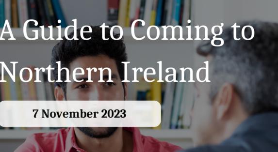 A Guide to Coming to Northern Ireland November 2023