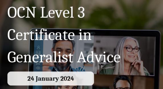 OCN Level 3 Certificate in Generalist Advice January 2024